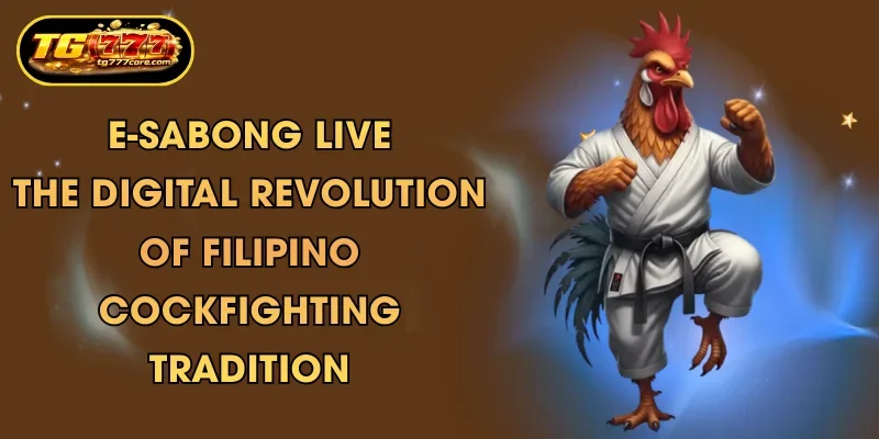 e sabong live the digital revolution of filipino cockfighting tradition
