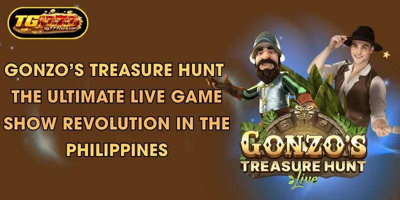 gonzos treasure hunt the ultimate live game show revolution in the philippines